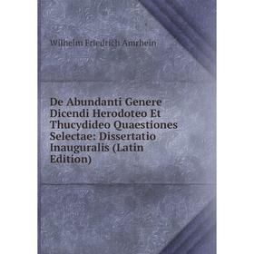 Книга De Abundanti Genere Dicendi Herodoteo Et Thucydideo Quaestiones Selectae: Dissertatio Inauguralis (Latin Edition)
Книга De Abundanti Genere Dicendi Herodoteo Et Thucydideo Quaestiones Selectae: Dissertatio Inauguralis (Latin Edition)