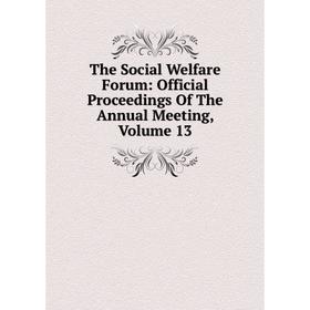 Книга The Social Welfare Forum: Official Proceedings Of The Annual Meeting, Volume 13
Книга The Social Welfare Forum: Official Proceedings Of The Annual Meeting, Volume 13