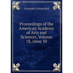 Книга Proceedings of the American Academy of Arts and Sciences, Volume 18, issue 10
Книга Proceedings of the American Academy of Arts and Sciences, Volume 18, issue 10