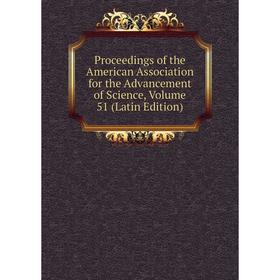 Книга Proceedings of the American Association for the Advancement of Science, Volume 51 (Latin Edition)
Книга Proceedings of the American Association for the Advancement of Science, Volume 51 (Latin Edition)
