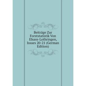 Книга Beiträge Zur Forststatistik Von Elsass-Lothringen, Issues 20-21 (German Edition)
Книга Beiträge Zur Forststatistik Von Elsass-Lothringen, Issues 20-21 (German Edition)