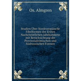Книга Studien Über Nordeuropäische Fibelformen der Ersten Nachchristlichen Jahrhunderte mit Berücksichtung der Provinzialrömischen und Südrussischen F
Книга Studien Über Nordeuropäische Fibelformen der Ersten Nachchristlichen Jahrhunderte mit Berücksichtung der Provinzialrömischen und Südrussischen F