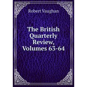 Книга The British Quarterly Review, Volumes 63-64
Книга The British Quarterly Review, Volumes 63-64