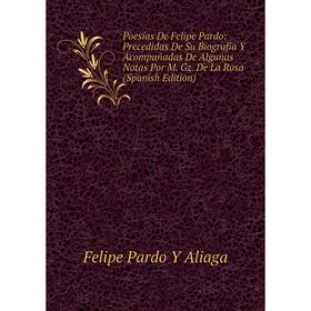 Книга Poesías De Felipe Pardo: Precedidas De Su Biografía Y Acompañadas De Algunas Notas Por M. Gz. De La Rosa (Spanish Edition)
Книга Poesías De Felipe Pardo: Precedidas De Su Biografía Y Acompañadas De Algunas Notas Por M. Gz. De La Rosa (Spanish Edition)