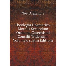 Книга Theologia Dogmatico-Moralis Secundum Ordinem Catechismi Concilii Tridentini, Volume 6 (Latin Edition)
Книга Theologia Dogmatico-Moralis Secundum Ordinem Catechismi Concilii Tridentini, Volume 6 (Latin Edition)