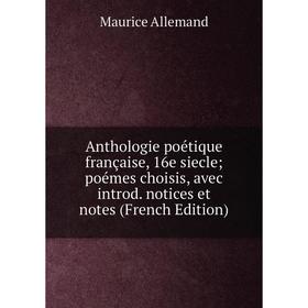 Книга Anthologie poétique française, 16e siecle; poémes choisis, avec introd. notices et notes (French Edition)
Книга Anthologie poétique française, 16e siecle; poémes choisis, avec introd. notices et notes (French Edition)