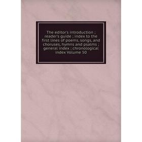 Книга The editor's introduction; reader's guide; index to the first lines of poems, songs, and choruses, hymns and psalms; genera
Книга The editor's introduction; reader's guide; index to the first lines of poems, songs, and choruses, hymns and psalms; genera