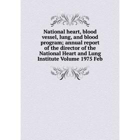 Книга National heart, blood vessel, lung, and blood program; annual report of the director of the National Heart and Lung Institute Volume 1975 Feb
Книга National heart, blood vessel, lung, and blood program; annual report of the director of the National Heart and Lung Institute Volume 1975 Feb