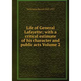 Книга Life of General Lafayette; with a critical estimate of his character and public acts Volume 2
Книга Life of General Lafayette; with a critical estimate of his character and public acts Volume 2
