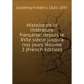 Книга Histoire de la littérature française: depuis le XVIe siècle jusqu'à nos jours Volume 2 (French Edition)
Книга Histoire de la littérature française: depuis le XVIe siècle jusqu'à nos jours Volume 2 (French Edition)