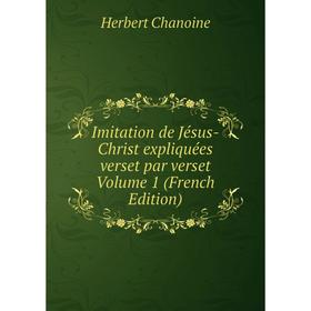 Книга Imitation de Jésus-Christ expliquées verset par verset Volume 1 (French Edition)
Книга Imitation de Jésus-Christ expliquées verset par verset Volume 1 (French Edition)