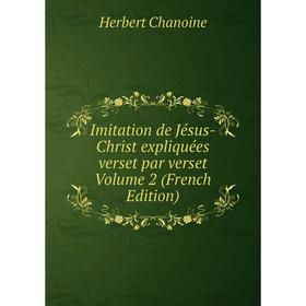 Книга Imitation de Jésus-Christ expliquées verset par verset Volume 2 (French Edition)
Книга Imitation de Jésus-Christ expliquées verset par verset Volume 2 (French Edition)
