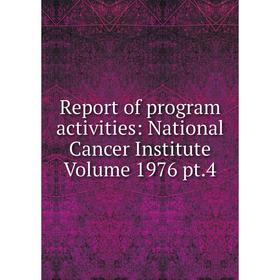 Книга Report of program activities: National Cancer Institute Volume 1976 pt.4
Книга Report of program activities: National Cancer Institute Volume 1976 pt.4