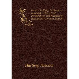 Книга Unsere Stellung Zu Sowjet-russland: Lehren Und Perspektiven Der Russischen Revolution (German Edition)
Книга Unsere Stellung Zu Sowjet-russland: Lehren Und Perspektiven Der Russischen Revolution (German Edition)