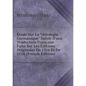 Книга Étude Sur La théologie Germanique Suivie D'une Traduction Française Faite Sur Les Éditions Originales De 1516 Et De 1518 (French Edition)
Книга Étude Sur La théologie Germanique Suivie D'une Traduction Française Faite Sur Les Éditions Originales De 1516 Et De 1518 (French Edition)