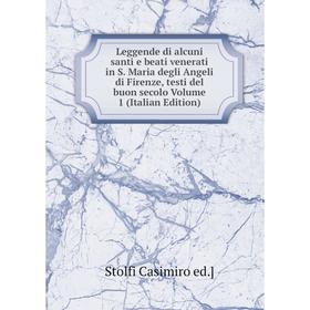 Книга Leggende di alcuni santi e beati venerati in S Maria degli Angeli di Firenze, testi del buon secolo Volume 1
Книга Leggende di alcuni santi e beati venerati in S Maria degli Angeli di Firenze, testi del buon secolo Volume 1
