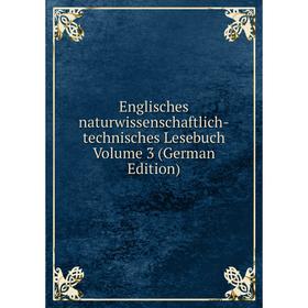 Книга Englisches naturwissenschaftlich-technisches Lesebuch Volume 3 (German Edition)
Книга Englisches naturwissenschaftlich-technisches Lesebuch Volume 3 (German Edition)