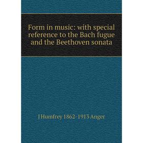 Книга Form in music: with special reference to the Bach fugue and the Beethoven sonata
Книга Form in music: with special reference to the Bach fugue and the Beethoven sonata