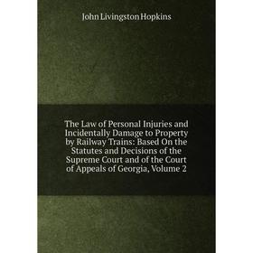 Книга The Law of Personal Injuries and Incidentally Damage to Property by Railway Trains: Based On the Statutes and Decisions of the
Книга The Law of Personal Injuries and Incidentally Damage to Property by Railway Trains: Based On the Statutes and Decisions of the