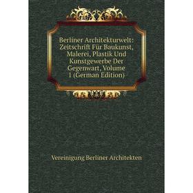 Книга Berliner Architekturwelt: Zeitschrift Für Baukunst, Malerei, Plastik Und Kunstgewerbe Der Gegenwart, Volume 1 (German Edition)
Книга Berliner Architekturwelt: Zeitschrift Für Baukunst, Malerei, Plastik Und Kunstgewerbe Der Gegenwart, Volume 1 (German Edition)