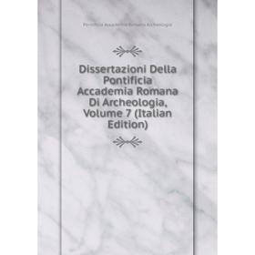 Книга Dissertazioni Della Pontificia Accademia Romana Di Archeologia, Volume 7 (Italian Edition)
Книга Dissertazioni Della Pontificia Accademia Romana Di Archeologia, Volume 7 (Italian Edition)