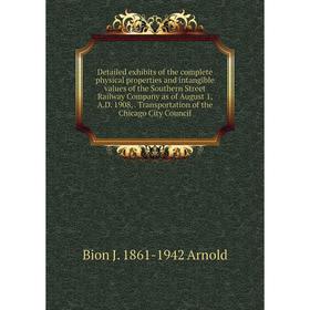 Книга Detailed exhibits of the complete physical properties and intangible values of the Southern Street Railway Company as of August 1
Книга Detailed exhibits of the complete physical properties and intangible values of the Southern Street Railway Company as of August 1