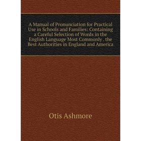 Книга A Manual of Pronunciation for Practical Use in Schools and Families: Containing a Careful Selection of Words in the English Language Most Common
Книга A Manual of Pronunciation for Practical Use in Schools and Families: Containing a Careful Selection of Words in the English Language Most Common
