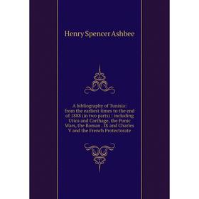 Книга A bibliography of Tunisia: from the earliest times to the end of 1888 (in two parts) : including Utica and Carthage, the Punic Wars, the Roman
Книга A bibliography of Tunisia: from the earliest times to the end of 1888 (in two parts) : including Utica and Carthage, the Punic Wars, the Roman