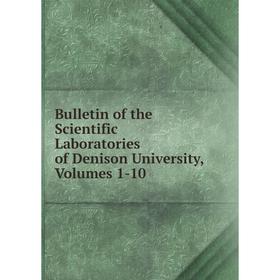 Книга Bulletin of the Scientific Laboratories of Denison University, Volumes 1-10
Книга Bulletin of the Scientific Laboratories of Denison University, Volumes 1-10