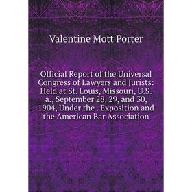 Книга Official Report of the Universal Congress of Lawyers and Jurists: Held at St Louis, Missouri, USa, September 28, 29, and 30, 1904
Книга Official Report of the Universal Congress of Lawyers and Jurists: Held at St Louis, Missouri, USa, September 28, 29, and 30, 1904