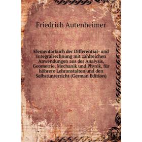 Книга Elementarbuch der Differential- und Integralrechnung mit zahlreichen Anwendungen aus der Analysis, Geometrie, Mechanik und Physik
Книга Elementarbuch der Differential- und Integralrechnung mit zahlreichen Anwendungen aus der Analysis, Geometrie, Mechanik und Physik