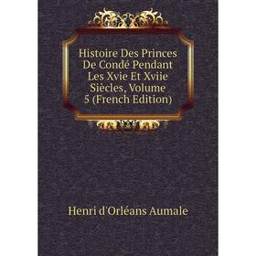 Книга Histoire Des Princes De Condé Pendant Les Xvie Et Xviie Siècles, Volume 5 (French Edition)
Книга Histoire Des Princes De Condé Pendant Les Xvie Et Xviie Siècles, Volume 5 (French Edition)