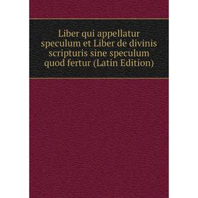 Книга Liber qui appellatur speculum et Liber de divinis scripturis sine speculum quod fertur
Книга Liber qui appellatur speculum et Liber de divinis scripturis sine speculum quod fertur
