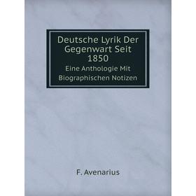 Книга Deutsche Lyrik Der Gegenwart Seit 1850 Eine Anthologie Mit Biographischen Notizen
Книга Deutsche Lyrik Der Gegenwart Seit 1850 Eine Anthologie Mit Biographischen Notizen