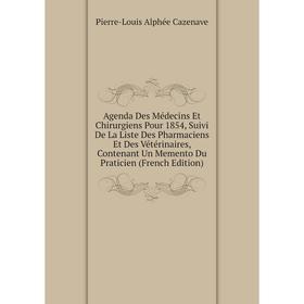 Книга Agenda Des Médecins Et Chirurgiens Pour 1854, Suivi De La Liste Des Pharmaciens Et Des Vétérinaires, Contenant Un Memento Du Praticien
Книга Agenda Des Médecins Et Chirurgiens Pour 1854, Suivi De La Liste Des Pharmaciens Et Des Vétérinaires, Contenant Un Memento Du Praticien