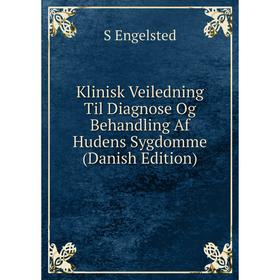 Книга Klinisk Veiledning Til Diagnose Og Behandling Af Hudens Sygdomme (Danish Edition)
Книга Klinisk Veiledning Til Diagnose Og Behandling Af Hudens Sygdomme (Danish Edition)