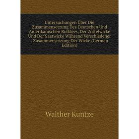Книга Untersuchungen Uber Die Zusammensetzung Des Deutschen Und Amerikanischen Rotklees, Der Zottelwicke Und Der Saatwicke Wahrend Verschiedener
Книга Untersuchungen Uber Die Zusammensetzung Des Deutschen Und Amerikanischen Rotklees, Der Zottelwicke Und Der Saatwicke Wahrend Verschiedener
