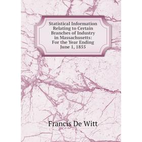 Книга Statistical Information Relating to Certain Branches of Industry in Massachusetts: For the Year Ending June 1, 1855. Francis De Witt
Книга Statistical Information Relating to Certain Branches of Industry in Massachusetts: For the Year Ending June 1, 1855. Francis De Witt
