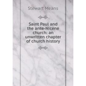 Книга Saint Paul and the ante-Nicene church: an unwritten chapter of church history
Книга Saint Paul and the ante-Nicene church: an unwritten chapter of church history