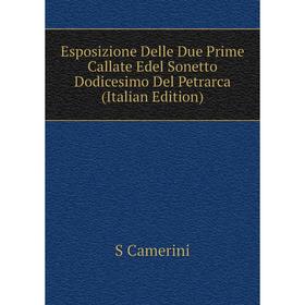 Книга Esposizione Delle Due Prime Callate Edel Sonetto Dodicesimo Del Petrarca (Italian Edition)
Книга Esposizione Delle Due Prime Callate Edel Sonetto Dodicesimo Del Petrarca (Italian Edition)
