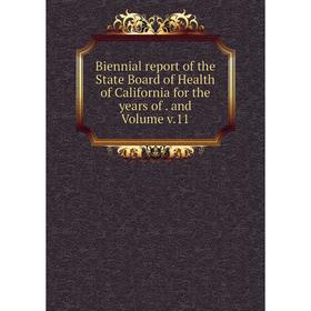 Книга Biennial report of the State Board of Health of California for the years of. and Volume v.11
Книга Biennial report of the State Board of Health of California for the years of. and Volume v.11