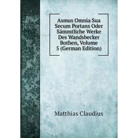 Книга Asmus Omnia Sua Secum Portans Oder Sämmtliche Werke Des Wandsbecker Bothen, Volume 5 (German Edition)
Книга Asmus Omnia Sua Secum Portans Oder Sämmtliche Werke Des Wandsbecker Bothen, Volume 5 (German Edition)