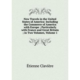 Книга New Travels in the United States of America: Including the Commerce of America with Europe; Particularly with France and Great Britain; in Two V
Книга New Travels in the United States of America: Including the Commerce of America with Europe; Particularly with France and Great Britain; in Two V