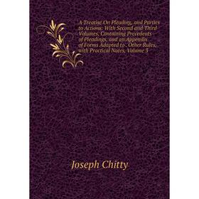 Книга A Treatise On Pleading, and Parties to Actions: With Second and Third Volumes, Containing Precedents of Pleadings, and an Appendix of Forms Adap
Книга A Treatise On Pleading, and Parties to Actions: With Second and Third Volumes, Containing Precedents of Pleadings, and an Appendix of Forms Adap
