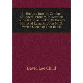 Книга An Enquiry Into the Conduct of General Putnam, in Relation to the Battle of Bunker, Or Breed's Hill: And Remarks Upon Mr. S
Книга An Enquiry Into the Conduct of General Putnam, in Relation to the Battle of Bunker, Or Breed's Hill: And Remarks Upon Mr. S