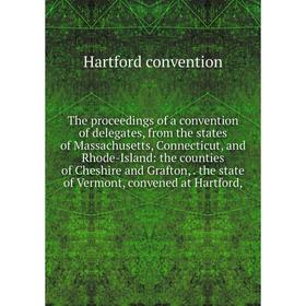 Книга The proceedings of a convention of delegates, from the states of Massachusetts, Connecticut, and Rhode-Island
Книга The proceedings of a convention of delegates, from the states of Massachusetts, Connecticut, and Rhode-Island