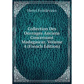 Книга Collection Des Ouvrages Anciens Concernant Madagascar, Volume 4 (French Edition)
Книга Collection Des Ouvrages Anciens Concernant Madagascar, Volume 4 (French Edition)