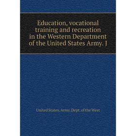 Книга Education, vocational training and recreation in the Western Department of the United States Army. J
Книга Education, vocational training and recreation in the Western Department of the United States Army. J