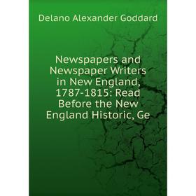 Книга NewsPapers and Newspaper Writers in New England, 1787-1815: Read Before the New England Historic
Книга NewsPapers and Newspaper Writers in New England, 1787-1815: Read Before the New England Historic