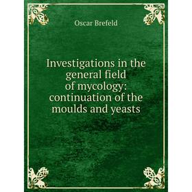 Книга Investigations in the general field of mycology: continuation of the moulds and yeasts
Книга Investigations in the general field of mycology: continuation of the moulds and yeasts